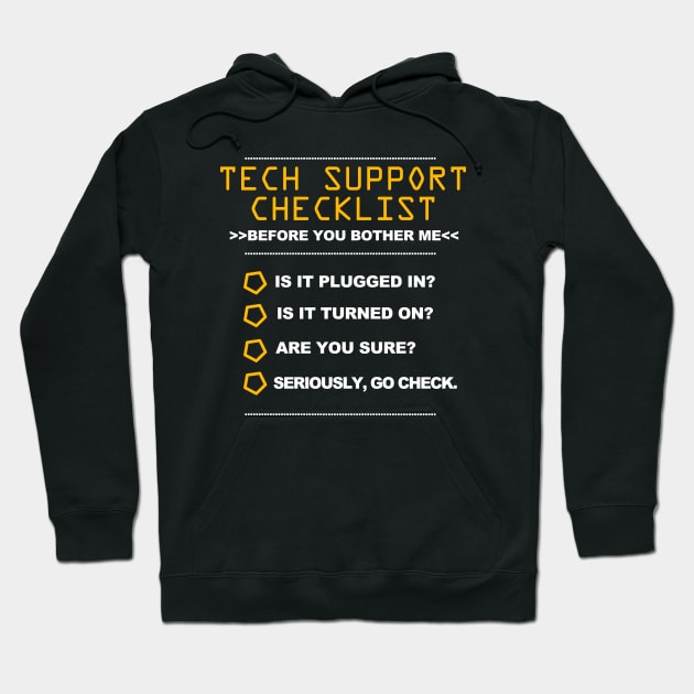 Tech Support Checklist Funny T-Shirt Hoodie by NerdShizzle